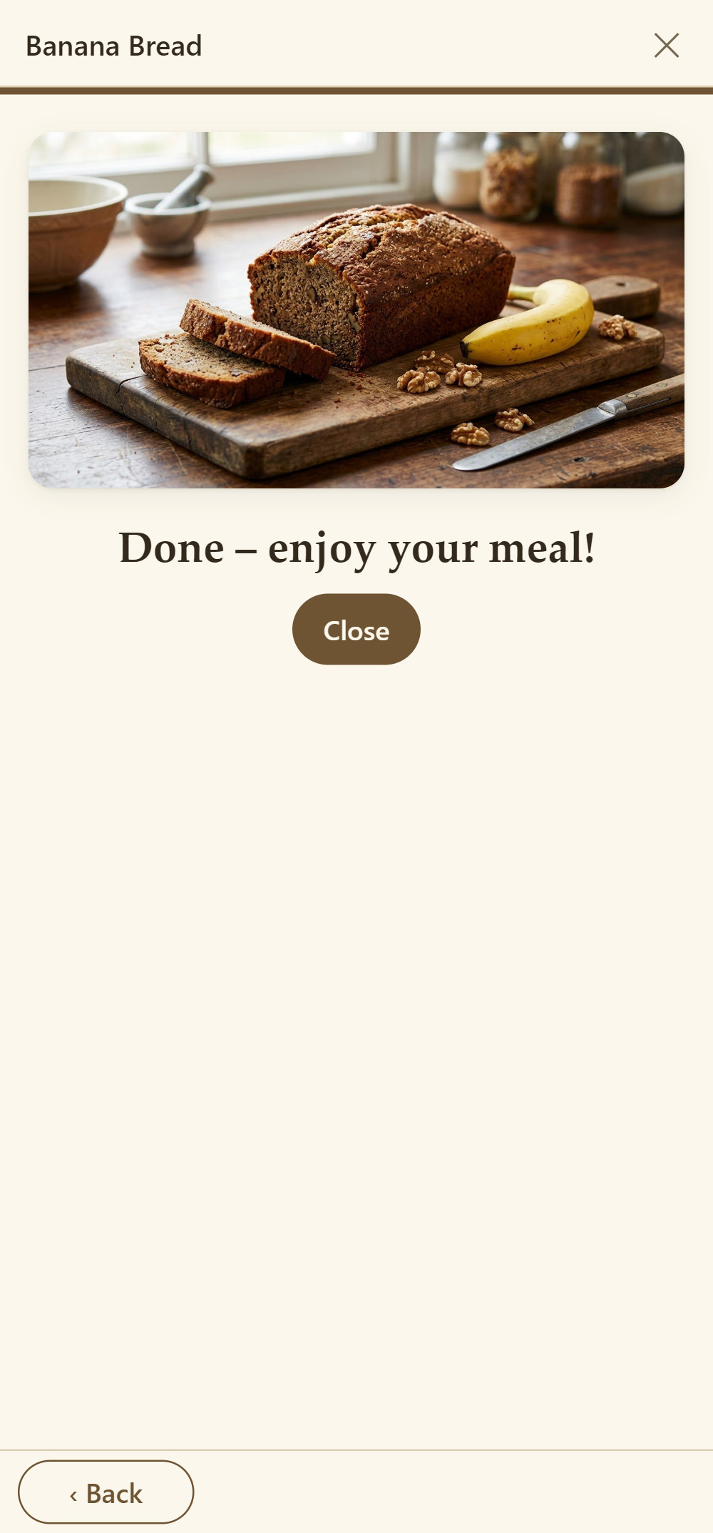 At the end: “Done – enjoy your meal!” with the photo of the banana bread